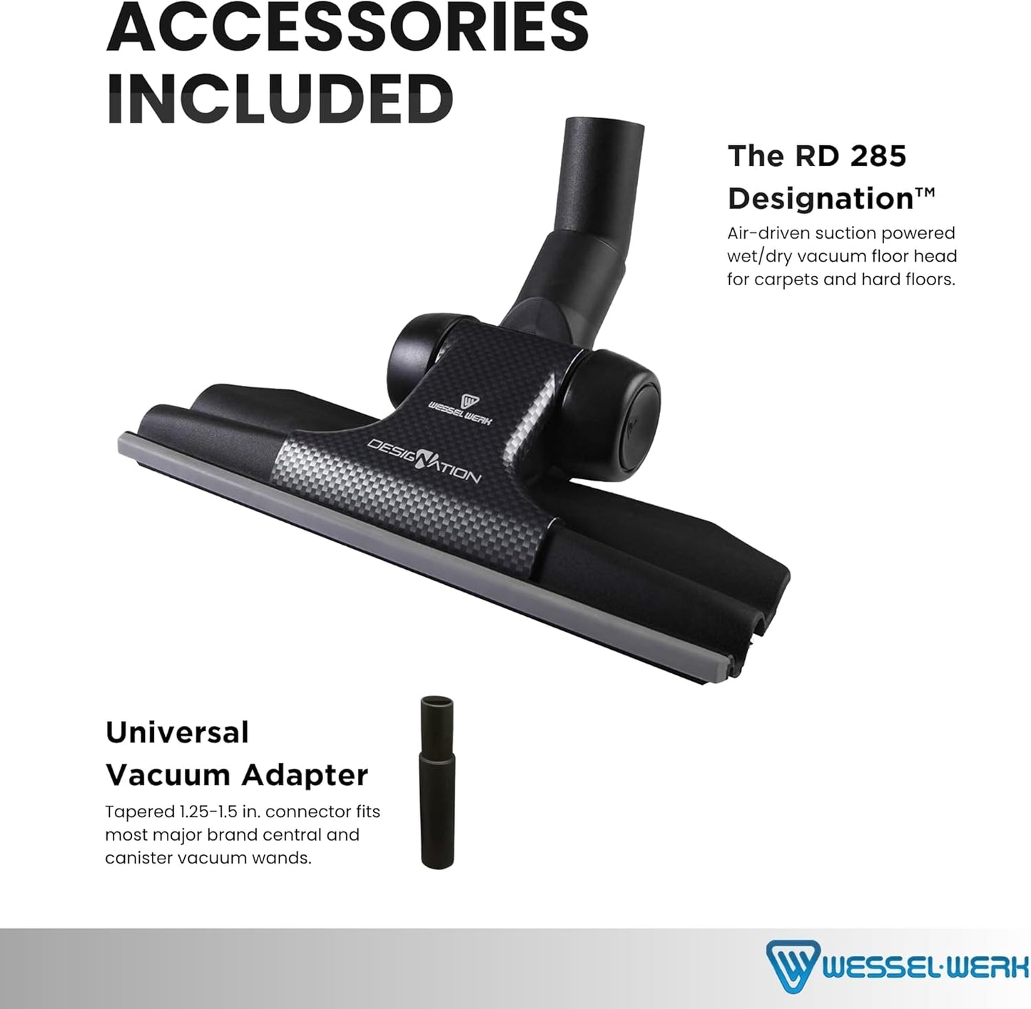Wessel-Werk RD285 Designation™ Universal Vacuum Floor Brush Attachment — Ultra-Thin Dual-Surface Nozzle with Edge-to-Edge Cleaning & 1.25-1.5 in. Adapter (Designation™ Universal Nozzle)
