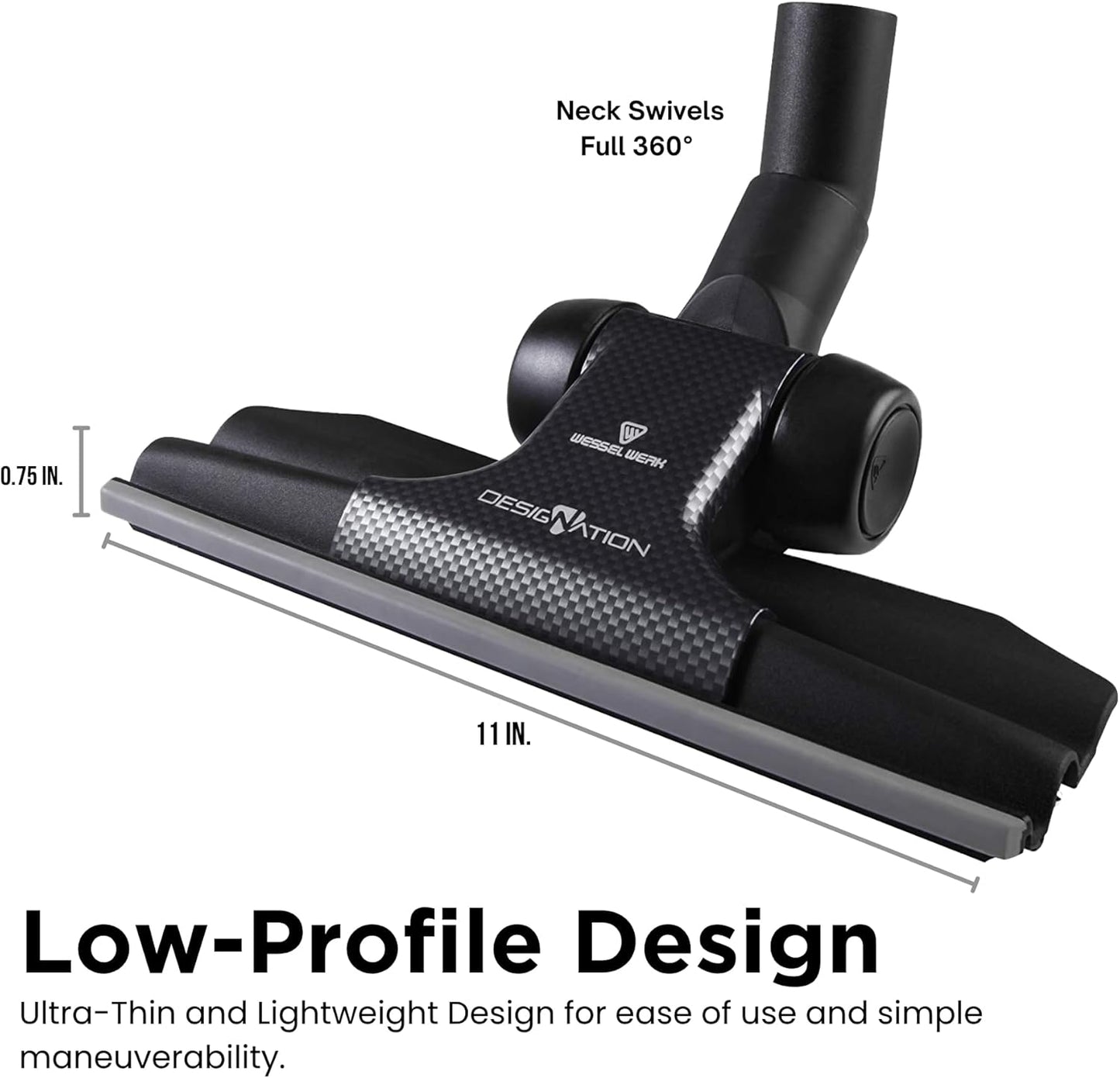 Wessel-Werk RD285 Designation™ Universal Vacuum Floor Brush Attachment — Ultra-Thin Dual-Surface Nozzle with Edge-to-Edge Cleaning & 1.25-1.5 in. Adapter (Designation™ Universal Nozzle)