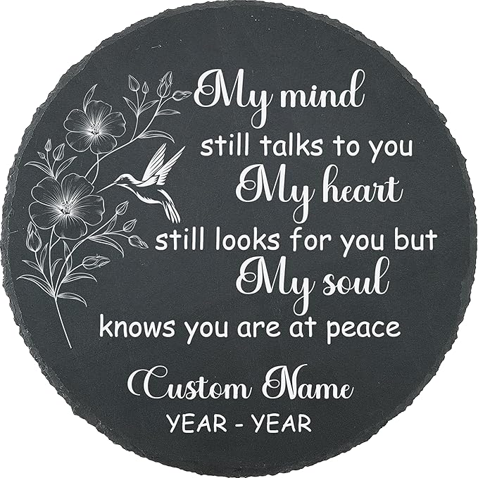Slate Memorial Garden Stone Personalized, Hummingbird Stepping Stones Memorial Gifts for Loss of Loved One, Sympathy Stone, Memorial Plaque, My Mind Still Talks to You TNP42 (1, Round)