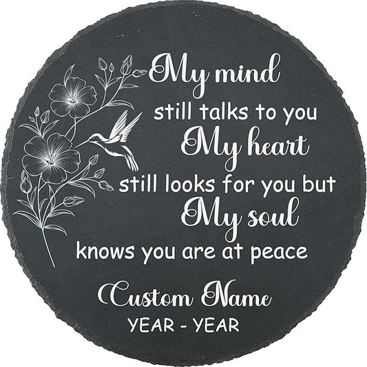 Slate Memorial Garden Stone Personalized, Hummingbird Stepping Stones Memorial Gifts for Loss of Loved One, Sympathy Stone, Memorial Plaque, My Mind Still Talks to You TNP42 (1, Round)